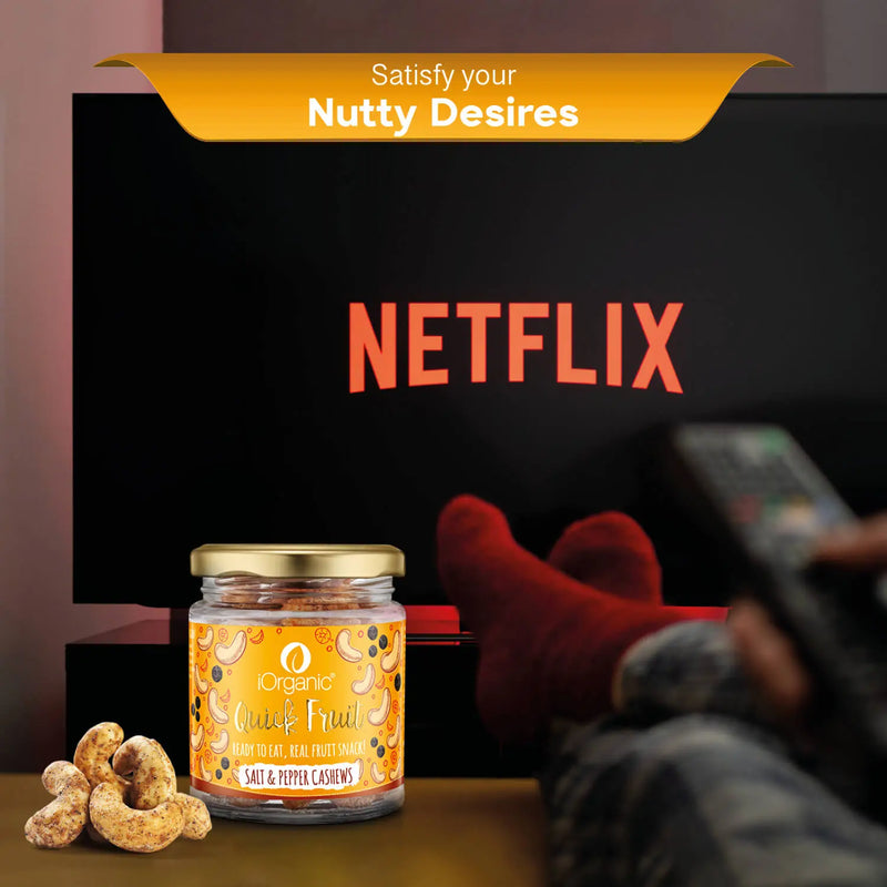Enjoy your Netflix time with iOrganic's Salt & Pepper Cashews, the perfect snack to satisfy your nutty desires.